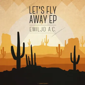 Let's Fly Away EP by Emiljo AC