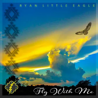 Fly with Me by Ryan LittleEagle