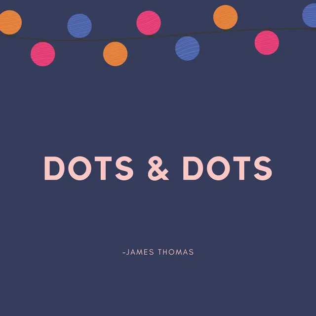 Dots & Dots