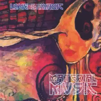 Love & Magic (The Dust Album) by Material Music