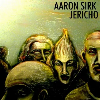 Jericho by Aaron Sirk