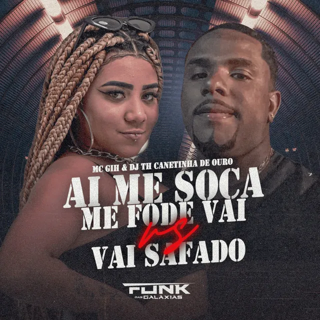 Me Soca Me Fode Vai Vs Vai Safado