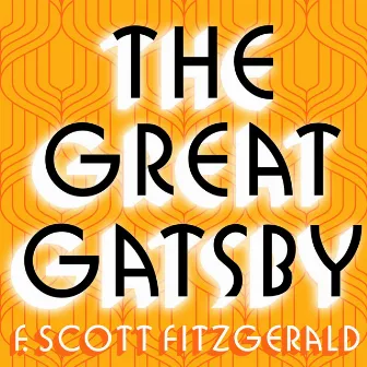 The Great Gatsby (Unabridged) by F. Scott Fitzgerald