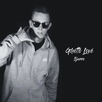 Ghetto Love by Bjerre