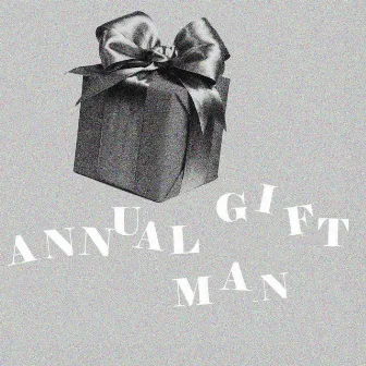 Annual Gift Man by Faithful Johannes