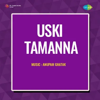 Uski Tamanna (Original Motion Picture Soundtrack) by Pt. Indra