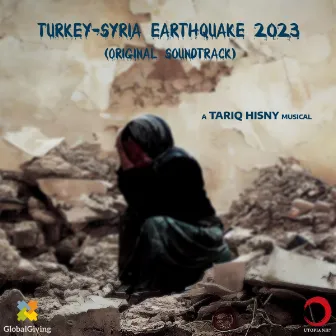 Turkey-Syria Earthquake 2023 (Original Soundtrack) by Tariq Hisny