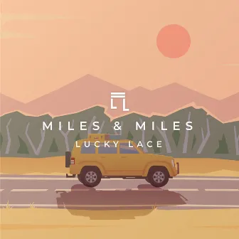 Miles & Miles by Lucky Lace