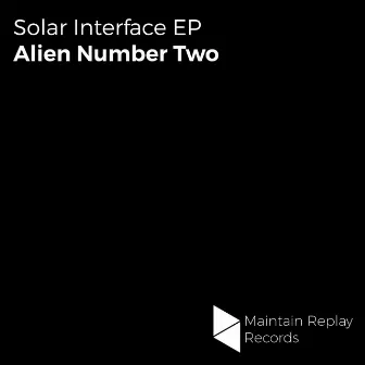 Solar Interface EP by Alien Number Two