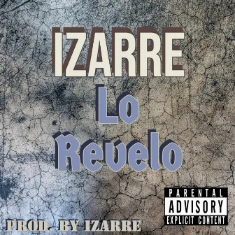 Lo Revelo by Izarre