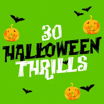 30 Halloween Thrills by Halloween and Sound Effects