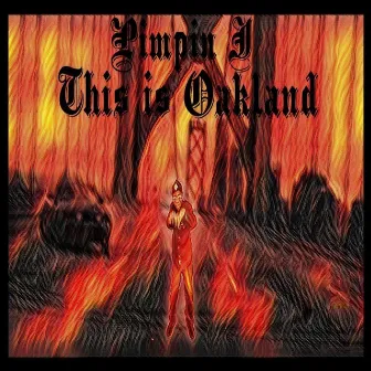 This Is Oakland by Pimpin I