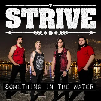 Something in the Water by Strive