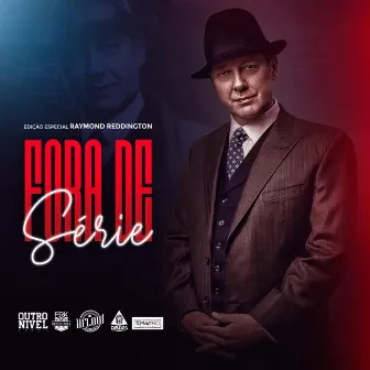 Fora de Série: Raymond Reddington by H Flow