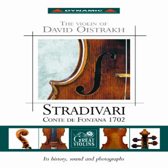 Oistrakh, David: Violin of David Oistrakh (The) - Stradivari Conte De Fontana 1702 by Otmar Nussio