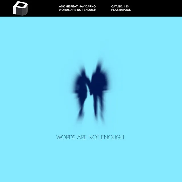 Words Are Not Enough - Original Mix