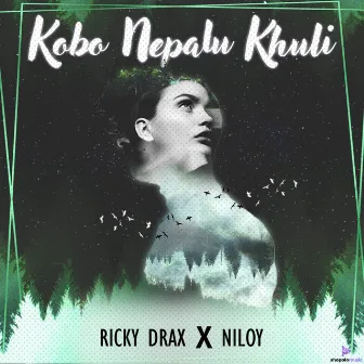 Kobo Nepalu Khuli by NILOY