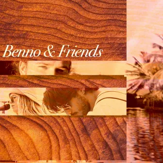 Benno & Friends by Benno Hudson