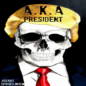 President by A.K.A.