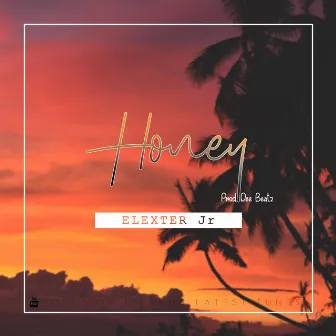 Honey by Elexter Jr