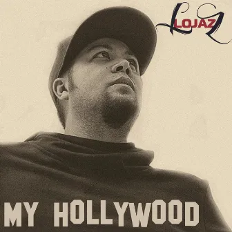 My Hollywood by Lojaz