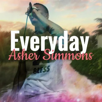 Everyday by Asher Simmons