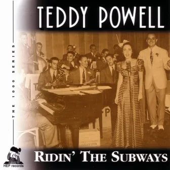 Ridin' the Subways by Teddy Powell