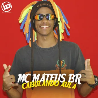 Cabulando Aula by MC Mateus BR