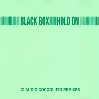 Hold On (Claudio Coccoluto Remixes) by Black Box