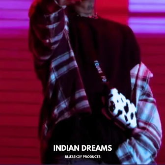 INDIAN DREAMS by Lilxstacy