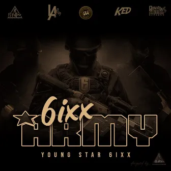 6ixx Army by Young Star 6ixx