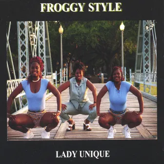 Froggy Style by Lady Unique