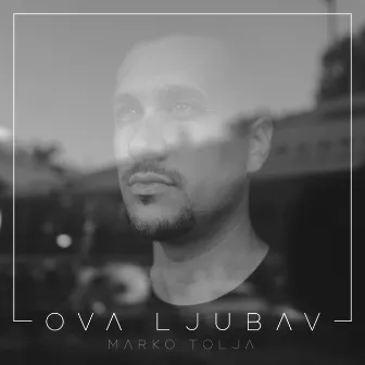 Ova Ljubav by Marko Tolja