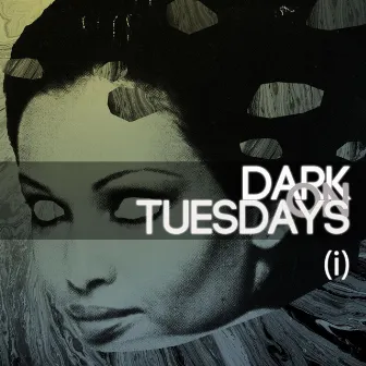 (i) by Dark on Tuesdays