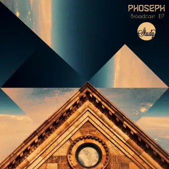 Broadcast E.P by Phoseph