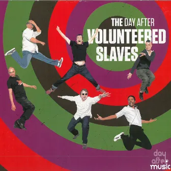 The Day After by The Volunteered Slaves