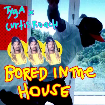 Bored In The House by Curtis Roach