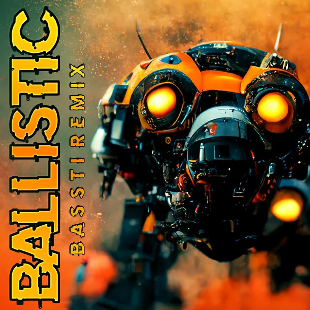 Ballistic - Remix