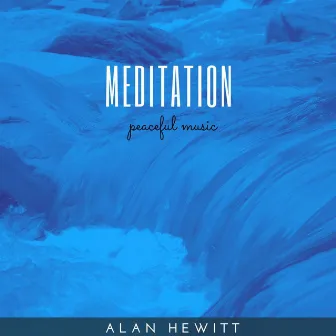 Meditation by alan hewitt