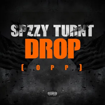 Drop by Spzzy Turnt