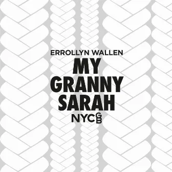 My Granny Sarah by Errollyn Wallen