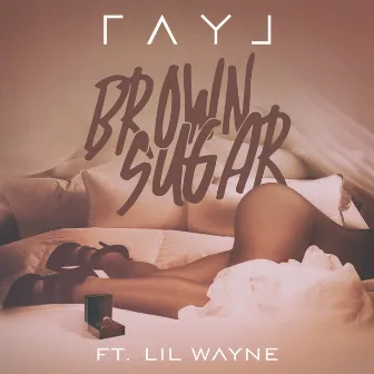 Brown Sugar (feat. Lil Wayne) - Single by Ray J