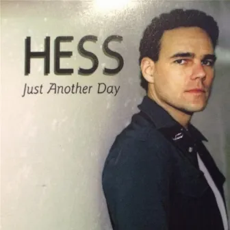 Just Another Day by Hess