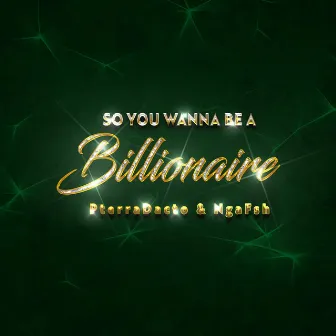 Billionaire by NGAFSH