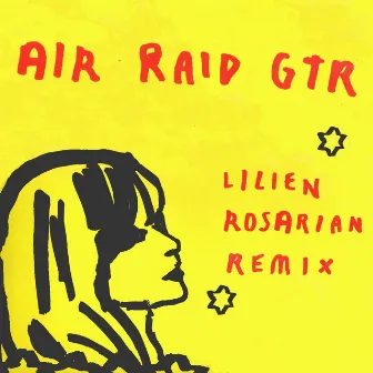 Air Raid GTR (lilien rosarian Remix) by Lilien Rosarian