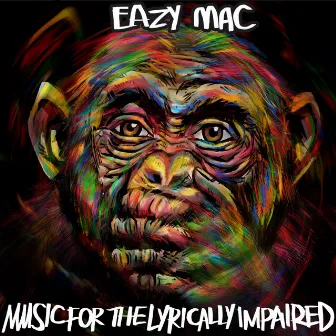 Music for the Lyrically Impaired by Eazy Mac