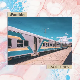 Ghost Town by Marble