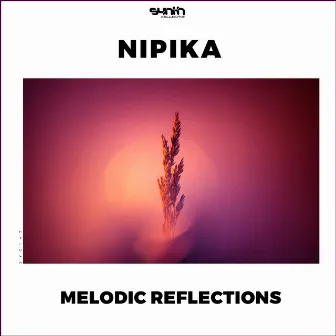 Melodic Reflections by Nipika