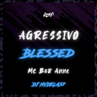 Agressivo Blessed by DJ NYDELAS7