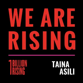 We Are Rising by Taina Asili